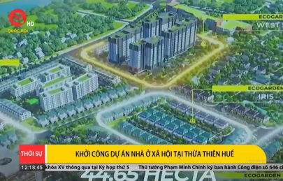 Truyền hình Quốc hội | Khởi công dự án nhà ở xã hội tại Thừa Thiên Huế